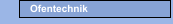 Ofentechnik